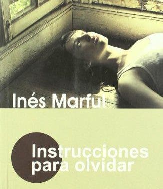 «Instrucciones para olvidar» de Inés Marful
