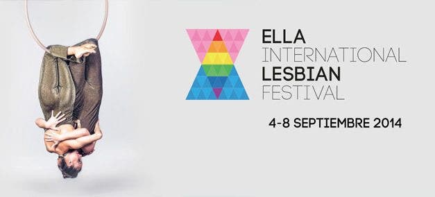 Ella International Lesbian Festival ¡No se lo pierdan!