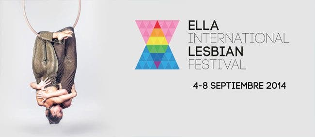 Ella International Lesbian Festival ¡No se lo pierdan!