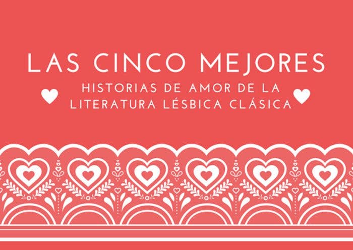 Las cinco mejores historias de amor de la literatura lésbica clásica
