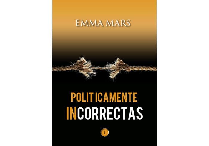 Políticamente Incorrectas por Emma Mars – Libros Lésbicos