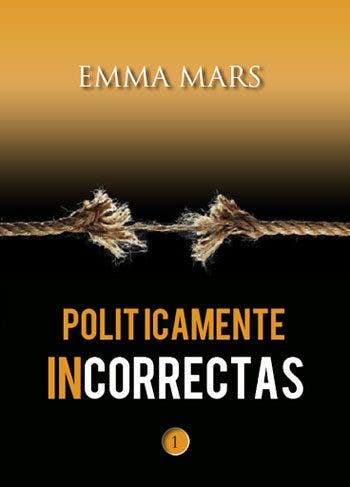 Políticamente incorrectas por Emma Mars