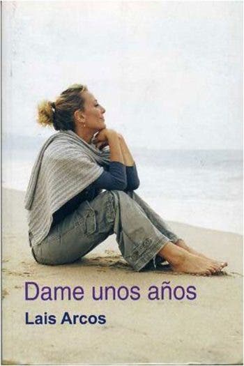 Dame Unos Años por Lais Arcos – libros lésbicos