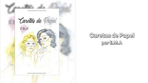 Caretas de Papel por E.M.A &ndash; Libros L&eacute;sbicos