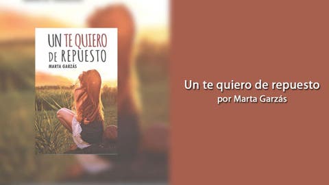 Un te quiero de repuesto rese&ntilde;a