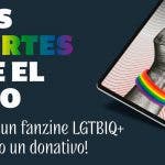 Más fuertes que el odio: ¡Ayuda al colectivo senior LGBTQ y llévate un fanzine a casa!
