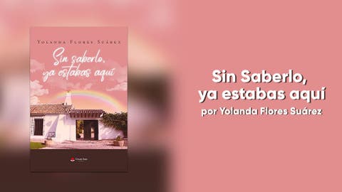 Sin saberlo ya estabas aqu&iacute; libro l&eacute;sbico