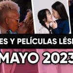 Películas y series lésbicas que llegan en Mayo de 2023