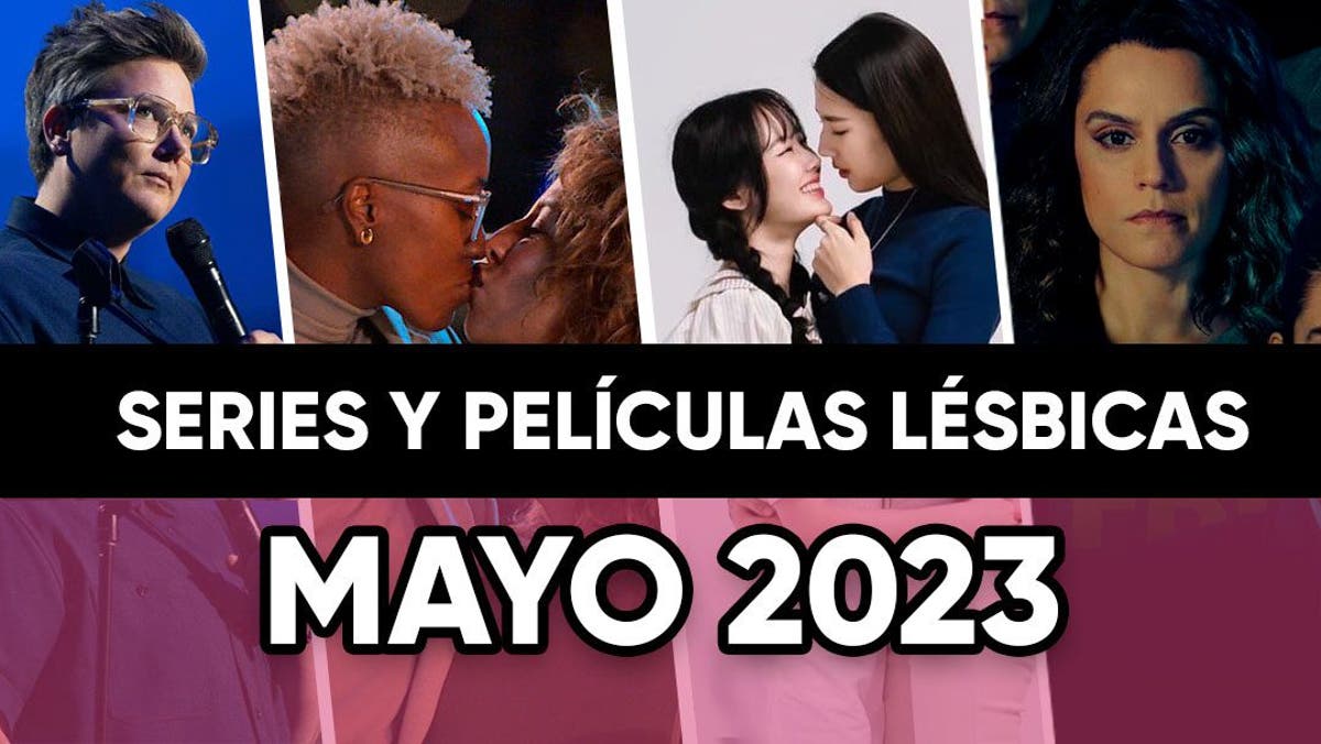 Películas y series lésbicas que llegan en Mayo de 2023 • Lesbicanarias