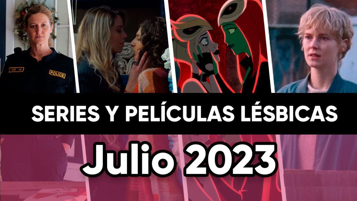 Películas y series lésbicas que llegan en Julio de 2023 • Lesbicanarias